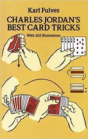 Yep, grab a deck of cards and click the video. Buy Charles Jordan S Best Card Tricks With 265 Illustrations With 265 Illustrations Dover Magic Books Book Online At Low Prices In India Charles Jordan S Best Card Tricks With 265 Illustrations With