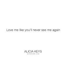 Best ★alicia keys★ quotes at quotes.as. Quotes Key Quotes Love Me Like Alicia Keys Lyrics