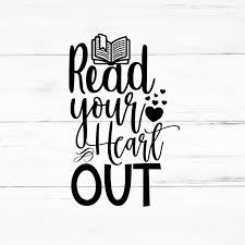 Read Your Heart Out Svg Read Your Heart Out Png Read Your - Etsy