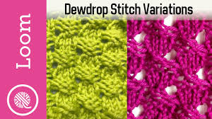 Did you scroll all this way to get facts about free knitting patterns? Loom Knit Dewdrop Stitch 2 Variations Youtube