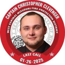 Honoring Captain Christopher Mykel Clevenger The Pettis County Commission  joins Governor Mike Kehoe in honoring the life and service of Captain  Christopher Mykel Clevenger of the West Central Missouri Fire Protection  District.