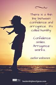 Arrogance Vs Confidence 7 Ways To Prevent Arrogance From Sabotaging Success Leadership Hooligans Arrogance Quotes Arrogant People Quotes Confidence
