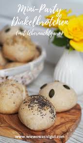 Mini Partybrotchen Aus Dinkel Mit Ubernachtgare Wiewowasistgut Com Rezept Rezepte Lebensmittel Essen Party Happchen