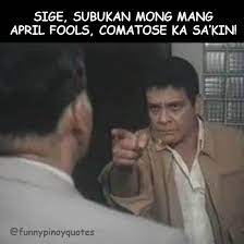 Get the latest funniest memes and keep up what. Funny Pinoy Quotes