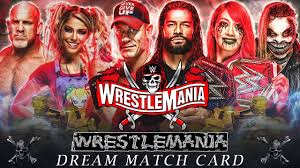 Wrestlemania 37 is wwe's first event since the pandemic began in march 2020 to feature fans live and in person. Wwe Wrestlemania 37 Dream Match Card Before Wwe Royal Rumble Youtube