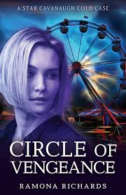 Circle of Vengeance: A Star Cavanaugh Cold Case eBook : Richards, Ramona:  Amazon.in: Kindle Store
