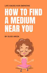 Mediums Near Me 4 Ways To Find A Psychic Medium Near You Psychic Mediums Are Psychics Real Empath