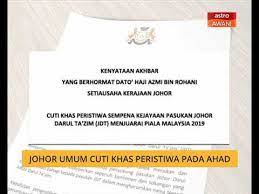 Kalendar cuti peristiwa dan cuti berganti 2012. Johor Umum Cuti Khas Peristiwa Pada Ahad Youtube
