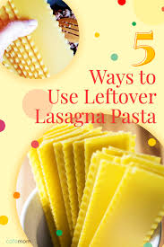 Don T Throw Away Leftover Uncooked Lasagna Pasta Here Are 5 Ishes You Can Prepare With Lasagna Pasta No Noodle Lasagna Leftover Lasagna Lasagna Pasta
