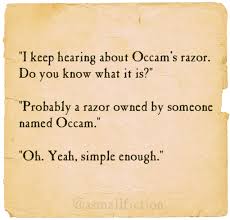 Image result for occam's razor