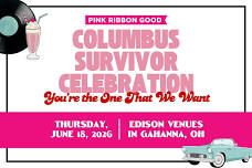Columbus Survivor Celebration: You’re the One That...