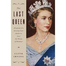 The Last Queen Elizabeth Ii S Seventy Year Battle To Save The House Of Windsor Hardcover Walmart Com In 2021 Elizabeth Ii Queen Elizabeth Queen Elizabeth Ii