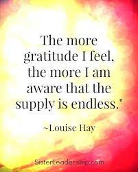 Gratitude Louise Hay Quotes Gratitude Quotes Affirmations