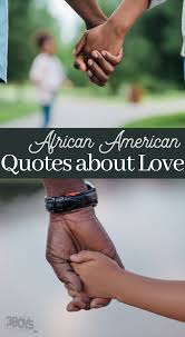 Many african food proverbs have origins in rural african villages and can tell you a lot about that place. Loving African American Quotes About Love 3 Boys And A Dog