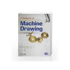 A Textbook Of Machine Drawing By P S Gill Buy Online A Textbook Of Machine Drawing Book At Best Price In India 9789350144169 Madrasshoppe Com Drawing of machine elements and simple parts; a textbook of machine drawing by p s gill buy online a textbook of machine drawing book at best price in india 9789350144169 madrasshoppe com