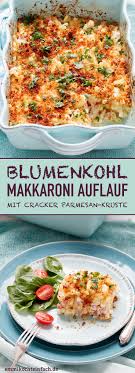Blumenkohl Makkaroni Auflauf Mit Kracker Parmesan Emmikochteinfach Rezept Makkaroni Auflauf Makkaroni Rezepte