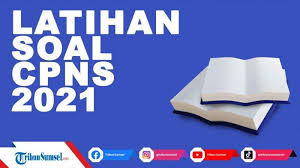 Pada soal tkp cpns 2019 yang lalu, bahasa yang digunakan lebih sulit, untuk menangkap secara cepat maksud soal banyak peserta yang agak kesulitan dan jawabannya juga sangat tipis, ungkap bima haria wibisana. Download Latihan Soal Cpns 2021 Dan Pembahasan Pdf Ini Link Resmi Dari Bkn Tribun Sumsel