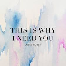 This Is Why I Need You Need You Lyrics I Need You Need You