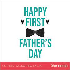 Download Father S Day Svg Cut File Happy First Father S Day
