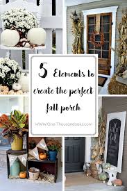 5 Elements To Create The Perfect Fall Porch Fall Home Decor House With Porch Decor