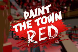 To have a wild outing. Paint The Town Red Free Download V1 0 Repack Games