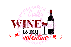 Free Free Wine Is My Valentine Svg Free
