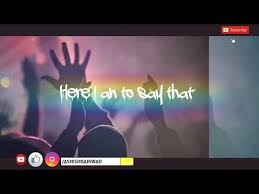 Christian English Whatsapp Status Here I M To Worship Hillsong Worship A G Creations Youtube Hillsong Christian Songs Christian