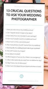 Discover 13 Questions That Your Wedding Photographer Should Have The Answer To And What You Should Ask Before Hiring Them View Them Now