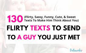 130 Flirty Text Messages To Send To A Guy You Just Met (The Best Examples)  2022