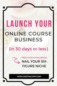 Part 1 Launch Your Online Course Business In 30 Days Or Less Destini Copp Online Courses Online Course Creation Online Course Tools