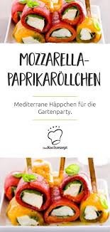Mozzarella Paprikarollchen Rezept Rezepte Fingerfood Fingerfood Vegetarisch
