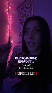 Critical Role C4 Episode 4: Reactions and Insights