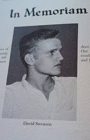 Does anyone remember David Swensen from Class of '66. He was killed in auto  accident