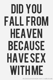 Maybe you would like to learn more about one of these? Sex Pickuplines Pickup Lines Laugh Stuff Pick Up Lines Fall Funny Heavens Love