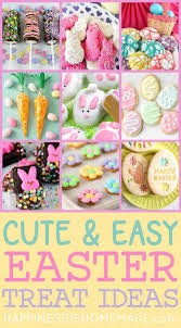 Not only do they experience fear and emotional distress, but they also may have trouble. 25 Easy Easter Treat Ideas Happiness Is Homemade