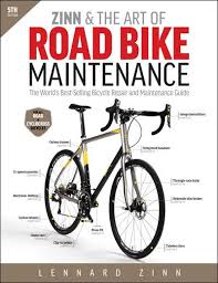 Zinn The Art Of Road Bike Maintenance 5th Edition Book Road Bike Bicycle Maintenance Bike Repair