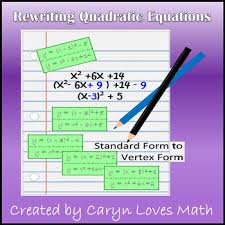 Quadratic Equations Rewriting From Standard To Vertex Form Quadratics Quadratic Equation Solving Quadratic Equations