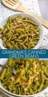 Grandma S Canned Green Beans 4 Sons R Us Recipe Green Bean Recipes Canned Green Bean Recipes Green Beans