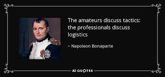 Warfare is a series of tragedies enjoined by logistics. Top 25 Logistics Quotes Of 54 A Z Quotes