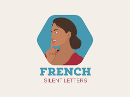Let's try to see together how to pronounce the french letters. French Silent Letters A Quick Guide Talk In French
