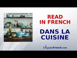 Here S A Simple Text For You To Read French Online The Text Dans La Cuisine In The Kitchen Comes W En 2020 Apprendre Le Francais Parler Francais Cours De Francais