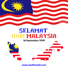 16 september — hari ini, kita menyambut hari malaysia. Selamat Hari Malaysia 2019 Atul Hamid