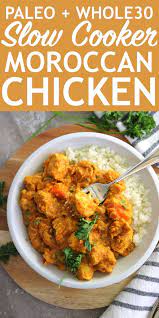 Slow Cooker Moroccan Chicken Paleo Whole30 Just Jessie B Recipe Slow Cooker Moroccan Chicken Recipes Paleo Recipes