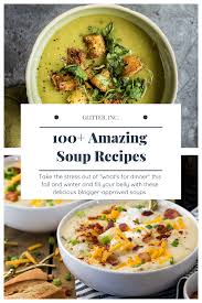 Though the weather may not be quite as frightful as we were expecting in some parts of the u.s. 100 Delicious Soup Recipes Lifestyle Blog Glitter Inc