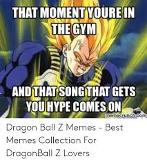 We did not find results for: That Moment Youre In The Gym And That Songthat Gets You Hype Comeson Memecrunchcom Dragon Ball Z Memes Best Memes Collection For Dragonball Z Lovers Dragonball Meme On Me Me