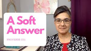 Was your first thought, a soft answer turns away wrath? A Soft Answer Turns Away Wrath Proverbs 15 1 Youtube