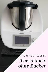 Bist Du Auf Der Suche Nach Einfachen Zuckerfreien Rezepten Fur Den Thermomix Ich Lebe Sei Zuckerfreie Rezepte Rezepte Thermomix Zuckerfreie Rezepte Thermomix