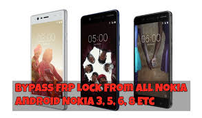 Frp hijacker tool for samsung devices: Bypass Frp Reset Nokia 3 5 6 8 New Guide