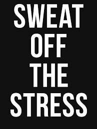 Sweat Off The Stress T Shirt By Lexipej Redbubble Monday Motivation Fitness Fitness Motivation Quotes Inspiration Workout Motivation Women