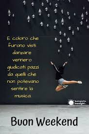 58 Immagini E Frasi Gratis Di Buon Weekend Buongiorno Immagini